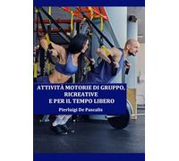 Attività motorie di gruppo, ricreative e per il tempo libero