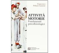 Attività motorie. Fondamenti psicofisiologici