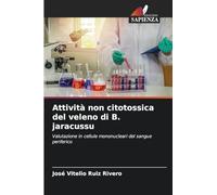 Attività non citotossica del veleno di B. jaracussu: Valutazione in cellule mononucleari del sangue periferico