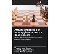 Attività proposte per incoraggiare la pratica degli scacchi: Studenti della terza ella scuola primaria: Gualberto Galván Cervantes