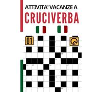 Attivita' Vacanze A Cruciverba Vol 01: per Viaggi ed Eventi alta difficoltà per Adulti Con Soluzioni Giochi di Memoria Cruciverba allena il tuo ... intrecciate un passatempo divertente e stimol