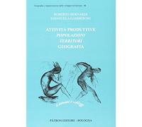Attivitó produttive, popolazioni, territori, geografia