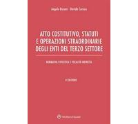 Atto costitutivo, statuti e operazioni straordinarie degli enti del terzo settore. Ediz. ampliata