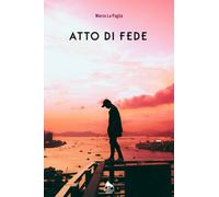 Atto di fede di Marco La Paglia, 2018, Herkules Books