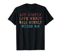 Atto divertente Amore Giustamente Misericordia Camminare umilmente Micah 6 8 Vintage Re Maglietta