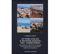 Attori locali e pianificazione del territorio. Metodologie e pratiche nel quadro concettuale della valutazione ambientale strategica