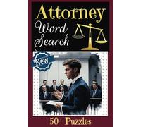 Attorney Word Search Puzzle Book: Attorney Word Search Puzzle Book: Word Searches with Easy-to-Read Print about the law, lawyers, trials and More / ... for Vacations, Holidays, and Free Times