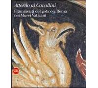 Attorno al Cavallini. Frammenti del gotico a Roma nei Musei Vaticani