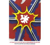 Attorno alla Pop art nella Sonnabend Collection. Da Johns e Rauschenberg a Warhol e Lichtenstein e a Koons