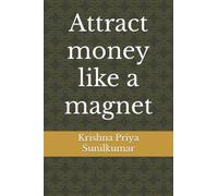 Attract money like a magnet: 3