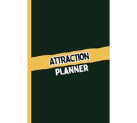 Attraction Planner: Unlock Your Inner Power to Attract Abundance, Happiness, and Success