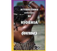 ATTRACTIONS TOURISTIQUES AU NIGÉRIA