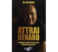 Attrai denaro. 7 formule provate per attirare denaro velocemente