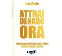 Attrai denaro ora. 7 formule provate per attirare denaro velocemente