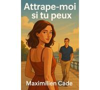 Attrape-moi si tu peu: scènes de drague réelle pour flâner, séduire, oser (ou se planter avec style)