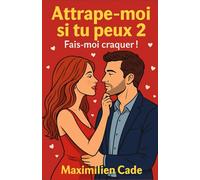 Attrape-moi si tu peux 2: Fais moi craquer