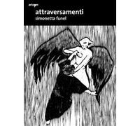 Attraversamenti. Simonetta Funel