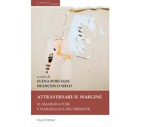 Attraversare il margine. Su smarginature e marginalità del presente