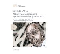 Attraversare la modernità. Il pensiero inattuale di Augusto Del N