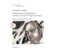 Attraversare la modernità. Il pensiero inattuale di Augusto Del Noce