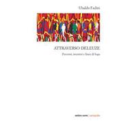 Attraverso Deleuze. Percorsi incontri e linee di fuga