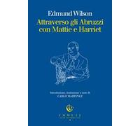 Attraverso gli Abruzzi con Mattie e Harriet