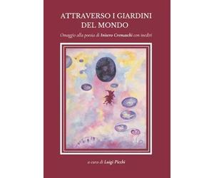 Attraverso i giardini del mondo - Luigi Picchi
