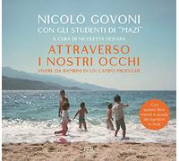 Attraverso i nostri occhi. Vivere da bambini in un campo profughi. Ediz. illustrata