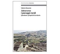 Attraverso i paesaggi rurali. Questioni e progetti di territorio