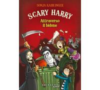 Attraverso il bidone. Scary Harry