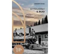 Attraverso il buio. Ediz. integrale