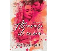 Attraverso il cuore. The heart (Vol. 1)