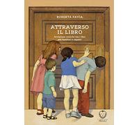 Attraverso il libro. Avventure critiche tra i libri per bambini e ragazzi