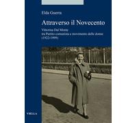 Attraverso il Novecento. Vittorina Dal Monte tra partito