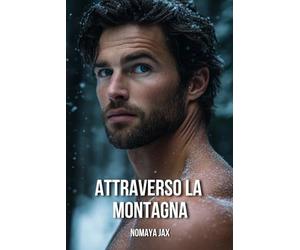 Attraverso la montagna: Gravidanza a sorpresa in una piccola città: amore con un uomo di montagna