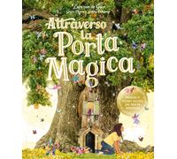 Attraverso la Porta Magica. Ediz. a colori - van de Goor Lars, Dawnay Gabby