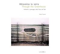 Attraverso la serra. Ambiente e paesaggio della Piana del Sele-Through the greenhouse