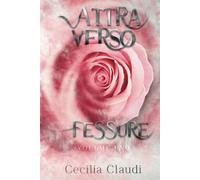 Attraverso le fessure: Vol.1