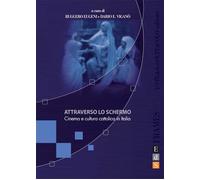 Attraverso lo schermo. Cinema e cultura cattolica in Italia - 200