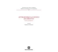 Attraverso lo Stato di diritto. Crisi e prospettive