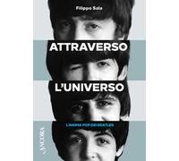 Attraverso l'universo. L'anima pop dei Beatles