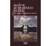 Attraverso oltre. Della conoscenza, della solidarietà, dell'azione