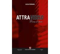 Attraverso. Poema d'amore