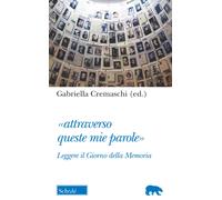 «Attraverso queste mie parole». Leggere il Giorno della memoria - Cremasch...