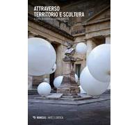 Attraverso. Territorio e scultura