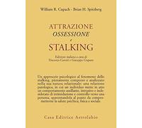 Attrazione, ossessione e stalking