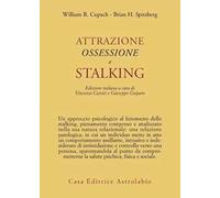 Attrazione, ossessione e stalking
