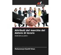 Attributi del marchio del datore di lavoro: Analisi del suo potere
