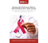 Attrition des PVVIH sous TARV au CMC de Matam 2017- 2022, Guine¿e: Incidence et prédicteurs de l'attrition des PVVIH sous TARV au Centre Me¿dical Communal de Matam 2017- 2022, Guine¿e