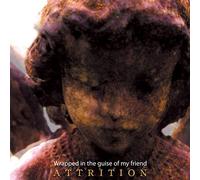 ATTRITION - WRAPPED IN THE GUISE OF MY FRIEND - CD - K72z